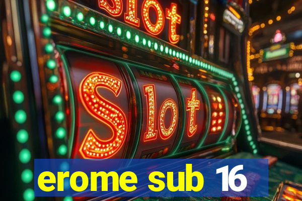 erome sub 16